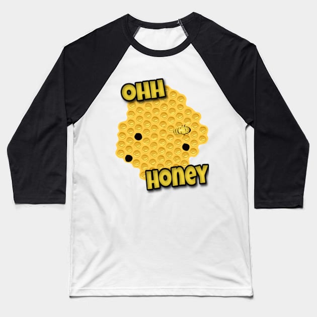 Ohhh Honey Baseball T-Shirt by Madam Roast Beef